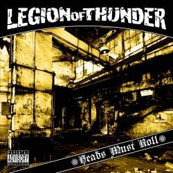 Legion Of Thunder : Heads Must Roll (Full length)